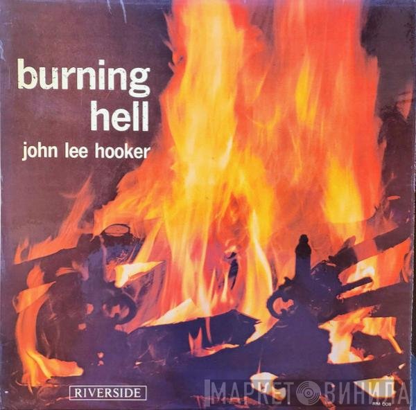 John Lee Hooker  - Burning Hell