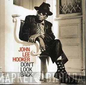 John Lee Hooker  - Don't Look Back
