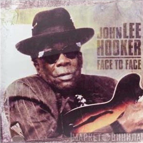 John Lee Hooker - Face To Face