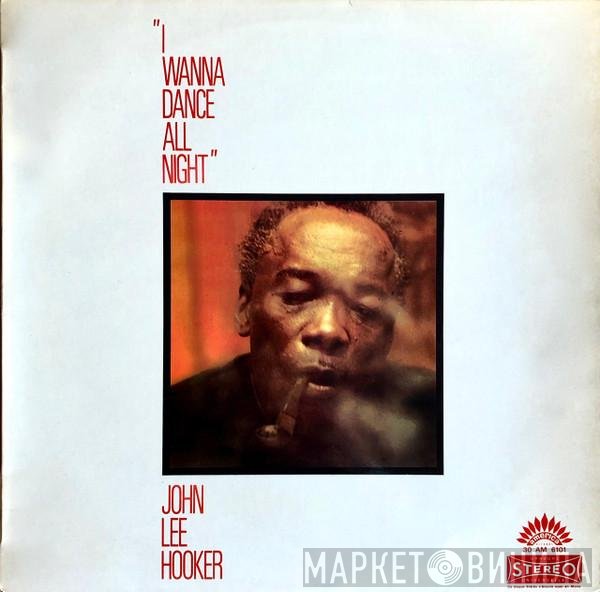 John Lee Hooker  - I Wanna Dance All Night
