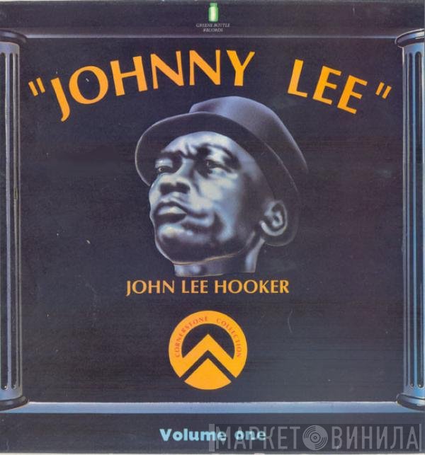 John Lee Hooker - Johnny Lee Volume One