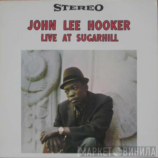 John Lee Hooker  - Live At Sugar Hill