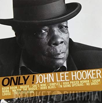 John Lee Hooker  - Only !