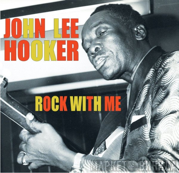 John Lee Hooker  - Rock With Me