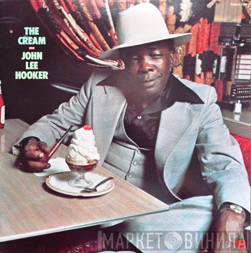 John Lee Hooker  - The Cream