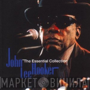 John Lee Hooker  - The Essential Collection