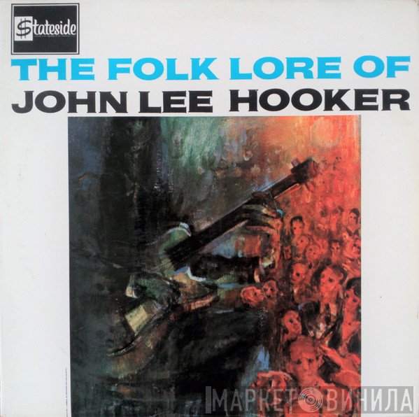 John Lee Hooker - The Folk Lore Of John Lee Hooker