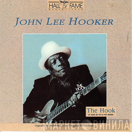 John Lee Hooker - The Hook: 20 Years Of Hits & Hot Boogie
