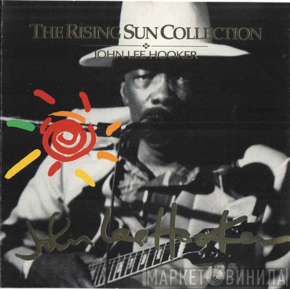 John Lee Hooker  - The Rising Sun Collection