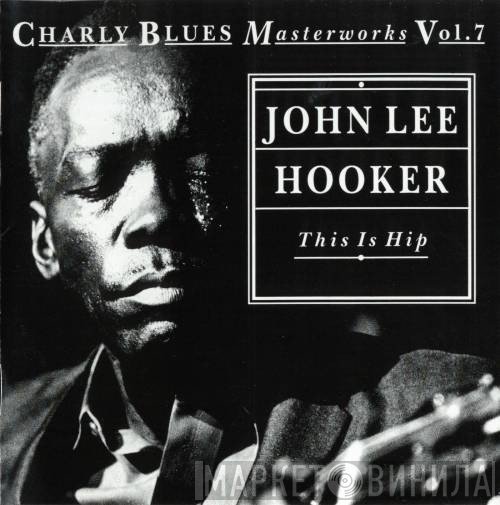John Lee Hooker - This Is Hip