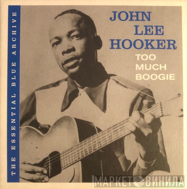 John Lee Hooker  - Too Much Boogie