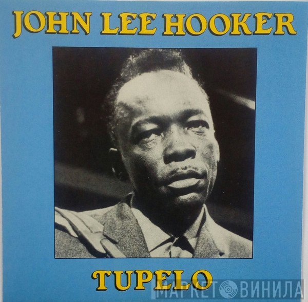 John Lee Hooker  - Tupelo