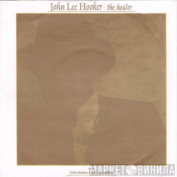 John Lee Hooker With Santana  - The Healer