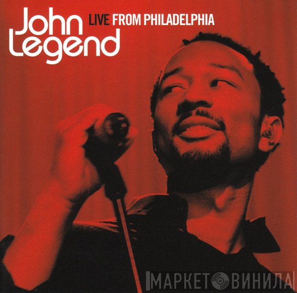 John Legend - Live From Philadelphia
