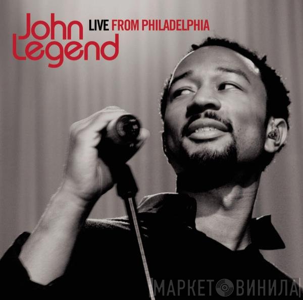 John Legend  - Live From Philadelphia
