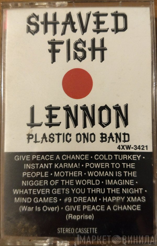 John Lennon / The Plastic Ono Band  - Shaved Fish