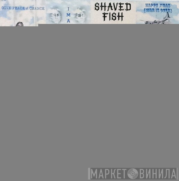 John Lennon / The Plastic Ono Band  - Shaved Fish
