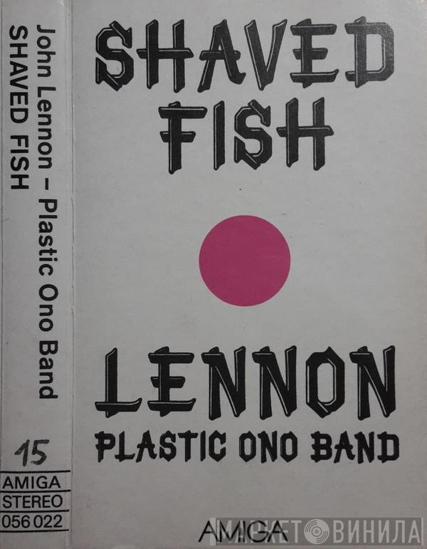 John Lennon & The Plastic Ono Band  - Shaved Fish