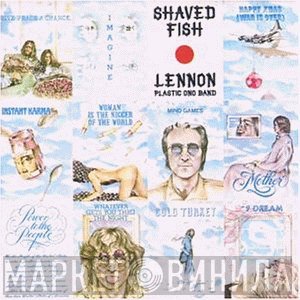 John Lennon & The Plastic Ono Band  - Shaved Fish