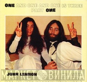 John Lennon & Yoko Ono With Elephants Memory  - One And One And One Is Three - Part One
