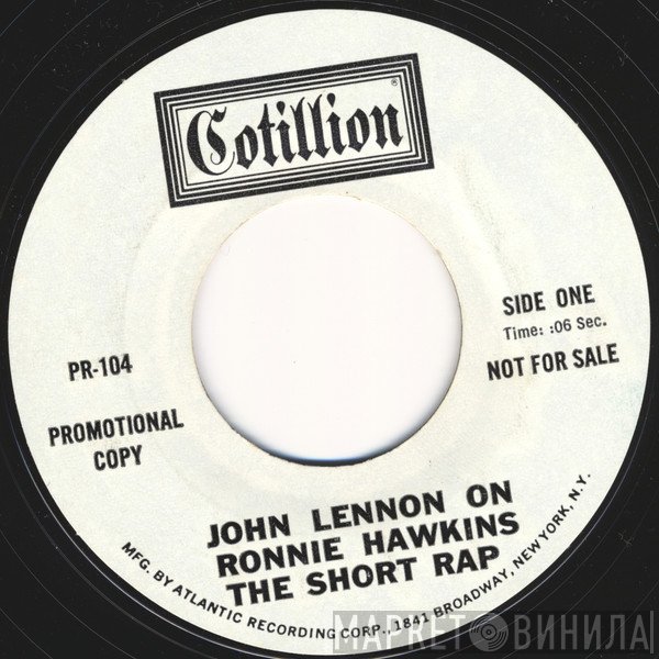 John Lennon On Ronnie Hawkins  - The Short Rap
