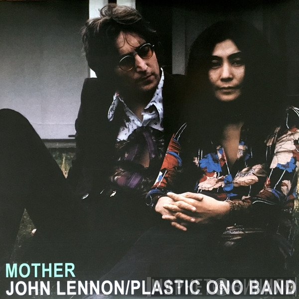 John Lennon, The Plastic Ono Band  - Mother
