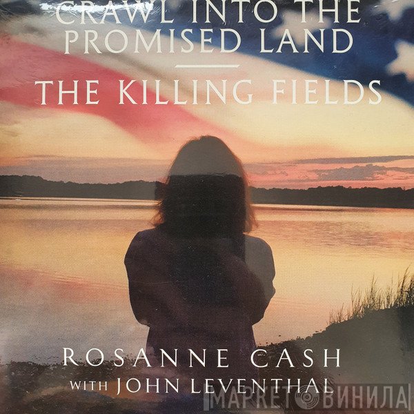 John Leventhal, Rosanne Cash - Crawl Into The Promised Land/The Killing Fields