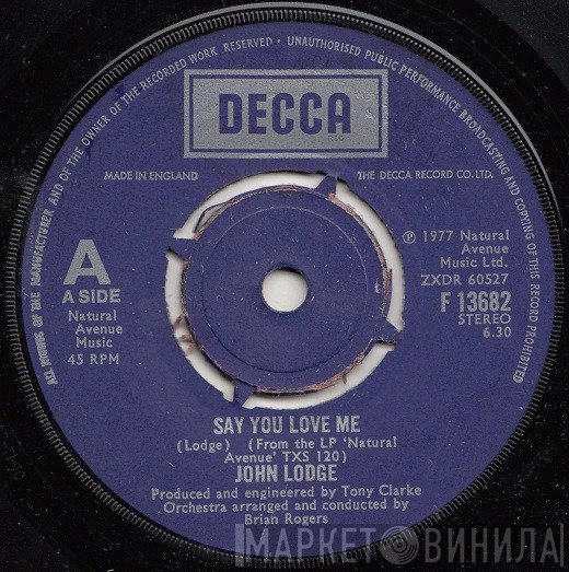 John Lodge - Say You Love Me