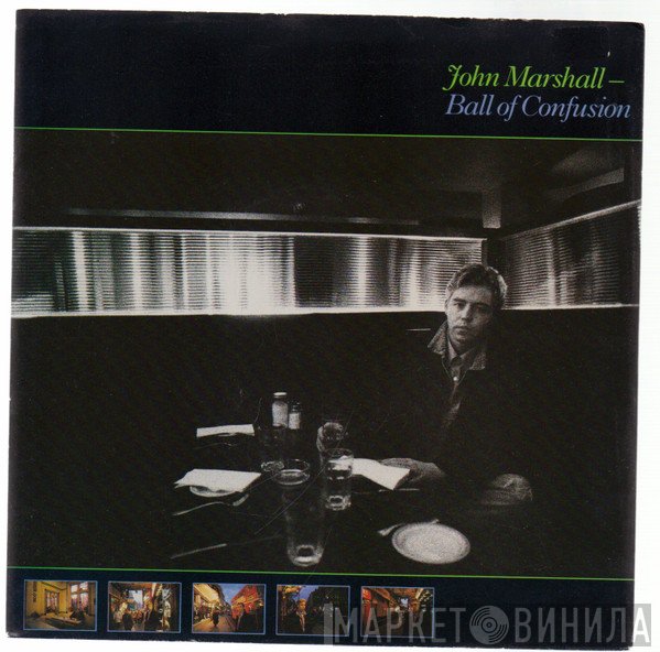 John Marshall  - Ball Of Confusion