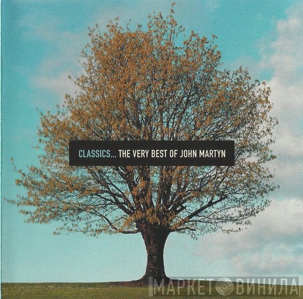 John Martyn - Classics... The Very Best Of
