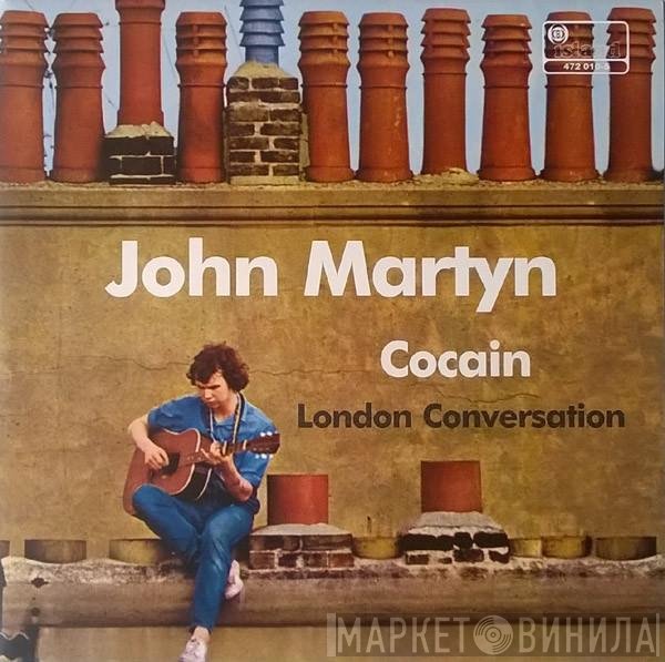 John Martyn - Cocain / London Conversation
