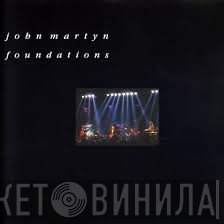 John Martyn  - Foundations