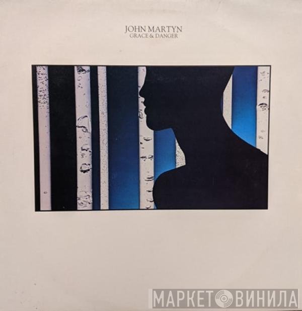 John Martyn - Grace &amp; Danger