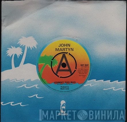 John Martyn  - Johnny Too Bad