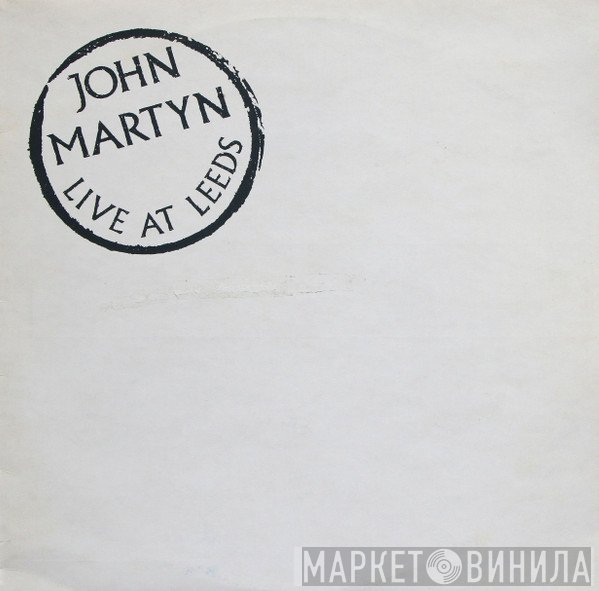 John Martyn  - Live At Leeds
