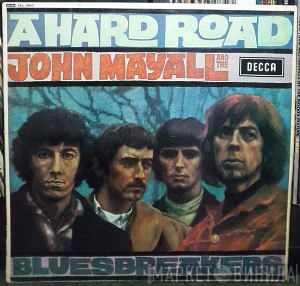 John Mayall & The Bluesbreakers  - A Hard Road
