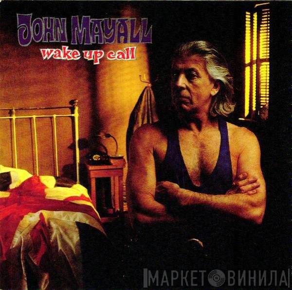 John Mayall - Wake Up Call