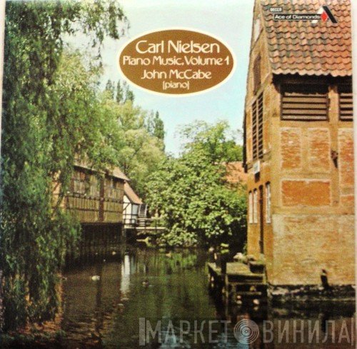 John McCabe , Carl Nielsen - Piano Music, Volume 1