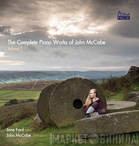 John McCabe , Jane Ford  - The Complete Piano Works Of John McCabe Volume 1