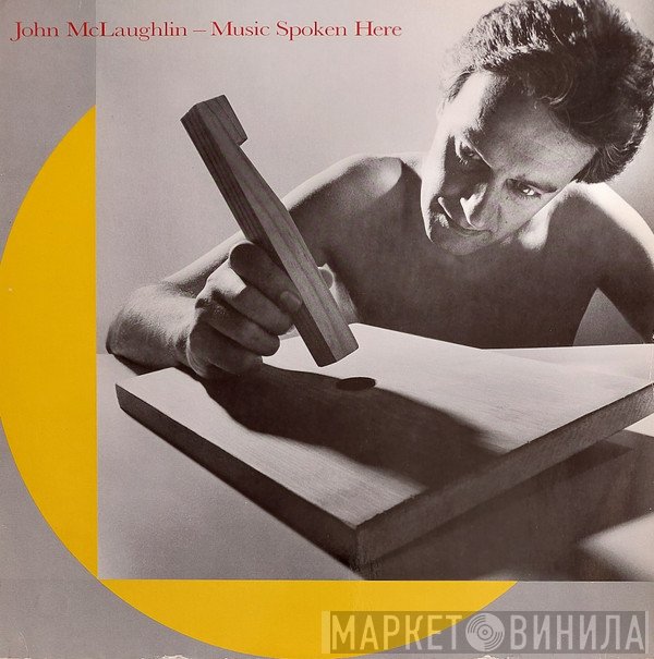 John McLaughlin - Music Spoken Here
