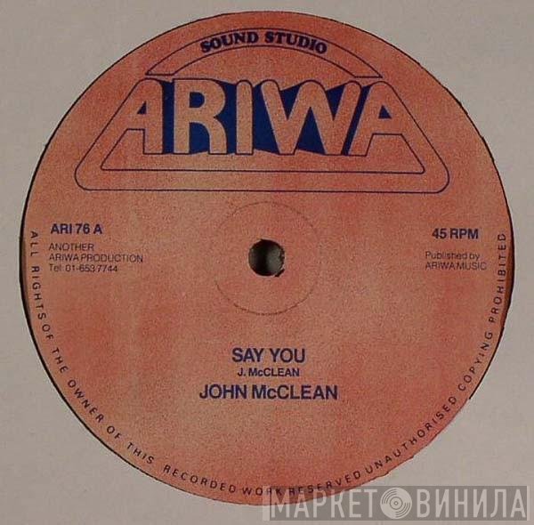 John McLean - Say You