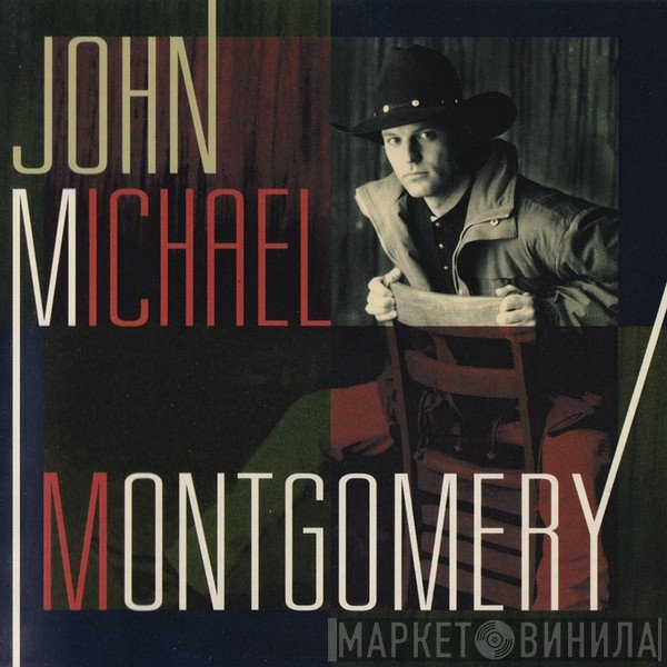 John Michael Montgomery - John Michael Montgomery