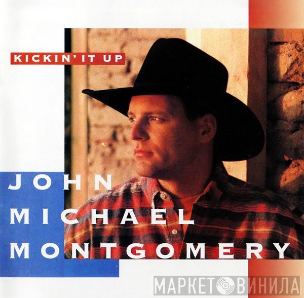 John Michael Montgomery - Kickin' It Up