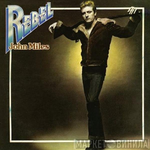 John Miles  - Rebel