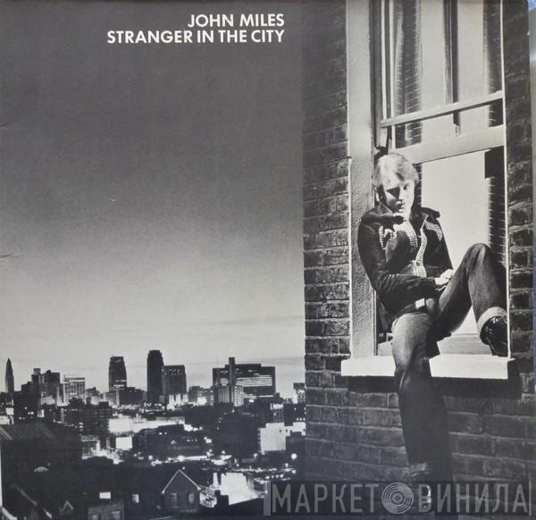 John Miles  - Stranger In The City
