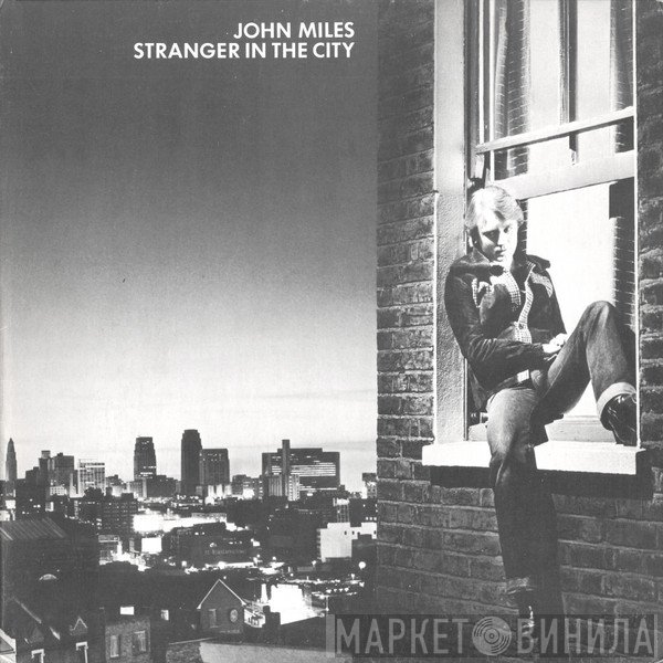 John Miles  - Stranger In The City