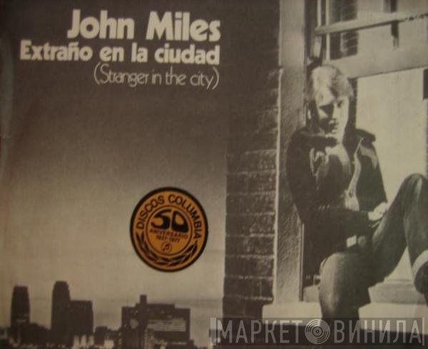 John Miles  - Stranger In The City