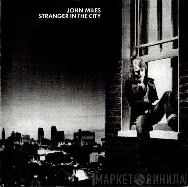John Miles  - Stranger In The City