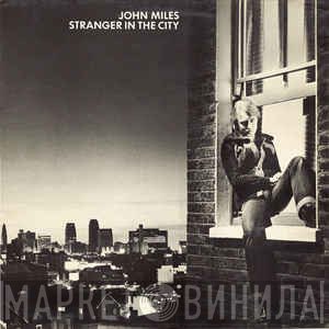 John Miles  - Stranger In The City