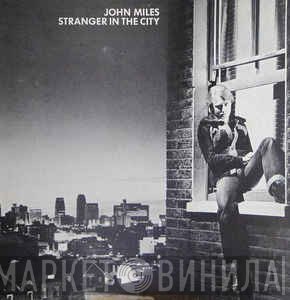 John Miles  - Stranger In The City